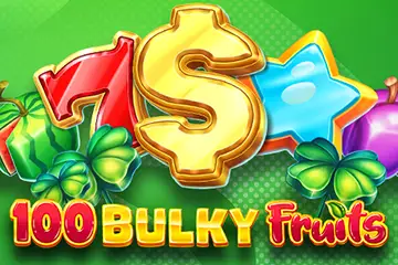 100 Bulky Fruits best online slot