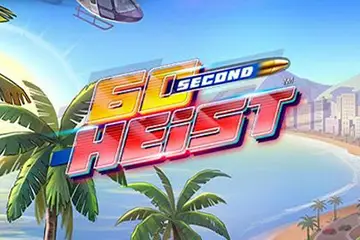 60 Second Heist best online slot