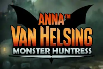 Anna Van Helsing Monster Huntress best online slot