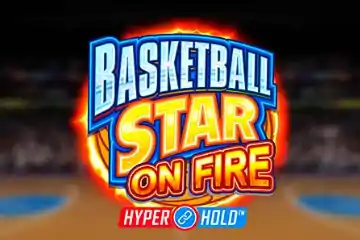 Basketball Star On Fire best online slot