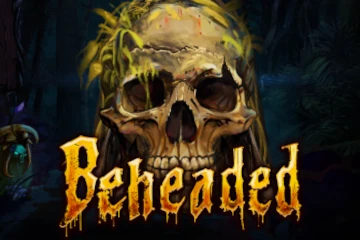 Beheaded best online slot