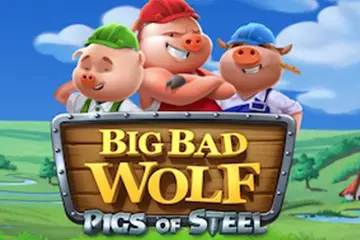 Big Bad Wolf Pigs of Steel best online slot