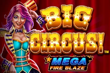 Big Circus Mega Fire Blaze best online slot