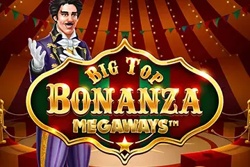 Big Top Bonanza Megaways best online slot