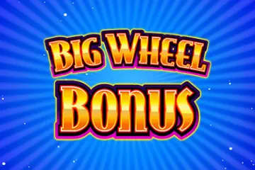 Big Wheel Bonus best online slot