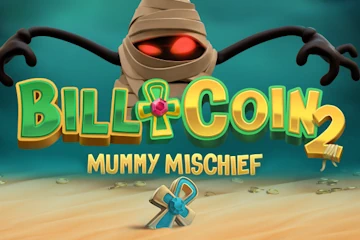 Bill and Coin 2 Mummy Mischief best online slot