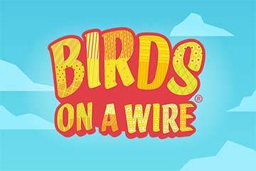 Birds On A Wire best online slot