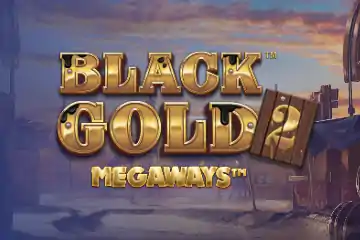 Black Gold 2 Megaways best online slot