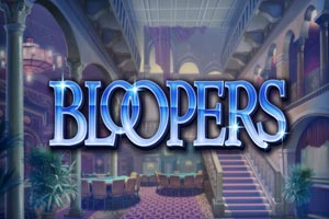 Bloopers best online slot