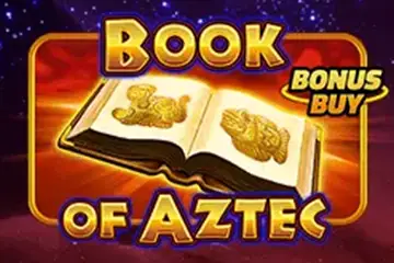 Book of Aztec Bonus Buy best online slot