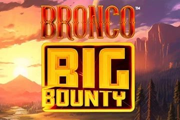 Bronco Big Bounty best online slot