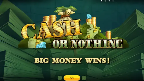 Cash or Nothing base game screenshot showing reels and features