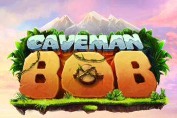 Caveman Bob best online slot