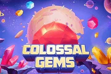 Colossal Gems best online slot