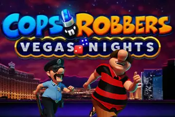 Cops N Robbers Vegas Nights best online slot