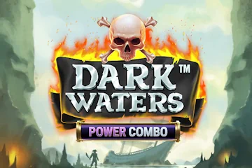 Dark Waters Power Combo best online slot