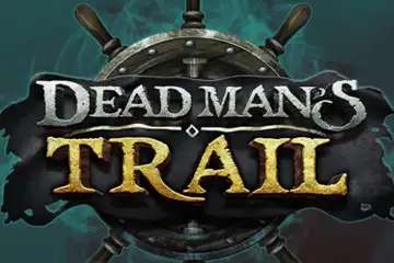 Dead Mans Trail best online slot