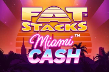FatStacks Miami Cash best online slot