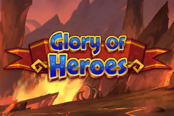 Glory of Heroes best online slot