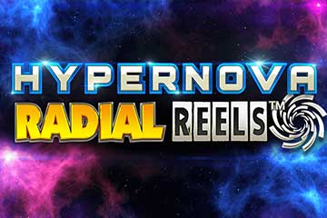 Hypernova Radial Reels best online slot