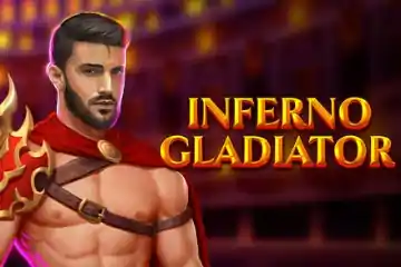 Inferno Gladiator best online slot