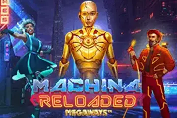 Machina Reloaded Megaways best online slot