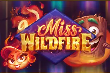 Miss Wildfire best online slot