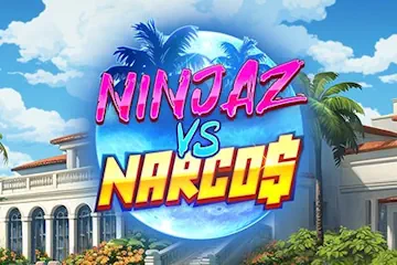 Ninjaz vs Narcos best online slot
