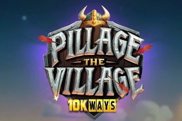 Pillage the Village 10K Ways best online slot
