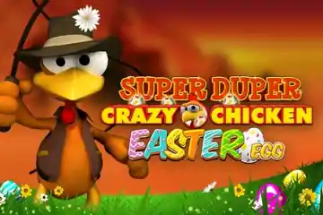 Super Duper Crazy Chicken Easter Egg best online slot