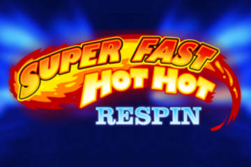 Super Fast Hot Hot Respin best online slot