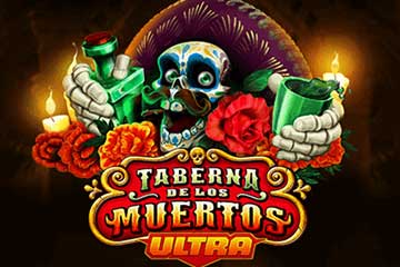 Taberna De Los Muertos Ultra best online slot