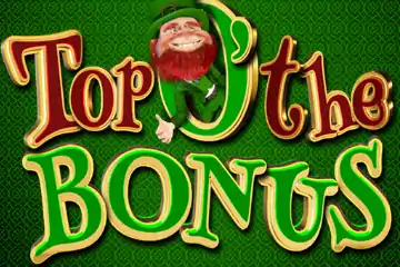 Top O The Bonus best online slot