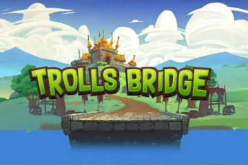 Trolls Bridge best online slot