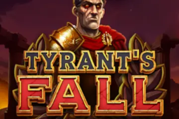 Tyrants Fall best online slot