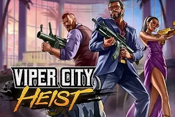 Viper City Heist best online slot