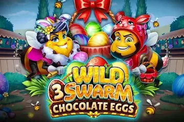 Wild Swarm 3 Chocolate Eggs best online slot